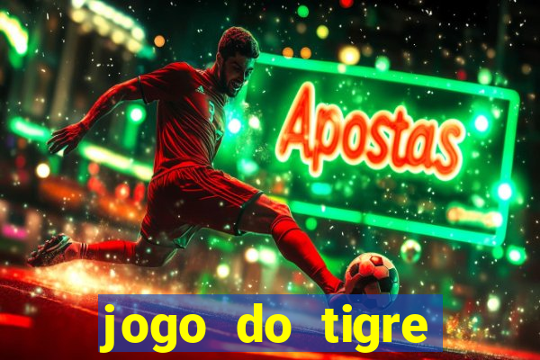 jogo do tigre bonus de cadastro